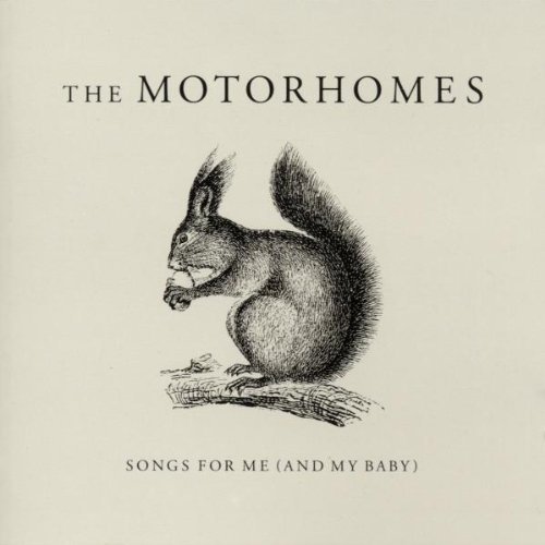 Motorhomes/Songs For Me (& My Baby)@Import-Gbr